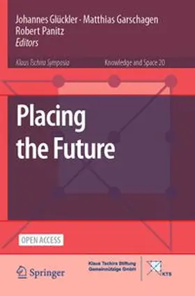 Glückler / Garschagen / Panitz | Placing the Future | Buch | 978-3-031-76843-9 | www.sack.de