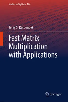 Respondek |  Fast Matrix Multiplication with Applications | Buch |  Sack Fachmedien