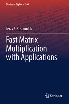 Respondek |  Fast Matrix Multiplication with Applications | Buch |  Sack Fachmedien