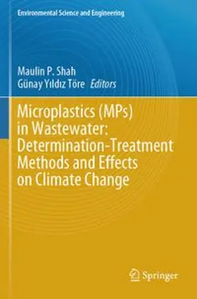 Shah / Yildiz Töre |  Microplastics (MPs) in Wastewater: Determination-Treatment Methods and Effects on Climate Change | Buch |  Sack Fachmedien