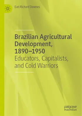 Downes |  Brazilian Agricultural Development, 1890-1950 | Buch |  Sack Fachmedien