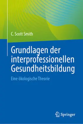 Smith |  Grundlagen der interprofessionellen Gesundheitsbildung | Buch |  Sack Fachmedien