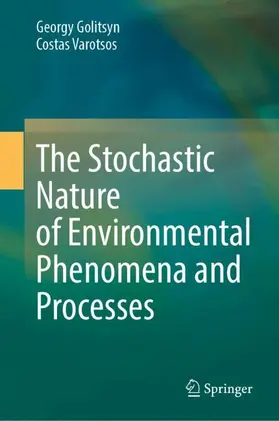 Golitsyn / Varotsos |  The Stochastic Nature of Environmental Phenomena and Processes | Buch |  Sack Fachmedien