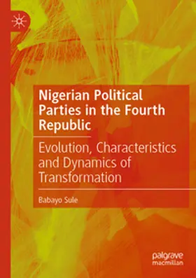 Sule |  Nigerian Political Parties in the Fourth Republic | Buch |  Sack Fachmedien