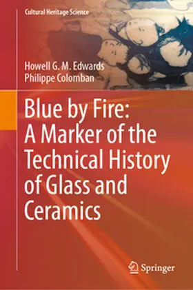 Colomban / Edwards |  Blue by Fire: A Marker of the Technical History of Glass and Ceramics | Buch |  Sack Fachmedien