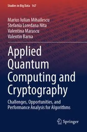 Mihailescu / Nita / Marascu | Applied Quantum Computing and Cryptography | Buch | 978-3-031-77147-7 | www.sack.de