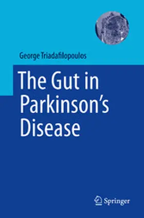 Triadafilopoulos |  The Gut in Parkinson's Disease | eBook | Sack Fachmedien