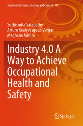 Satapathy / Realyvásquez-Vargas / Mishra |  Industry 4.0 A Way to Achieve Occupational Health and Safety | eBook | Sack Fachmedien