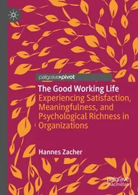 Zacher | The Good Working Life | Buch | 978-3-031-77223-8 | www.sack.de