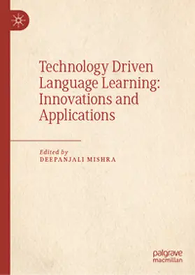 Mishra |  Technology Driven Language Learning: Innovations and Applications | eBook | Sack Fachmedien