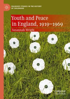 Wright |  Youth and Peace in England, 1919-1969 | Buch |  Sack Fachmedien