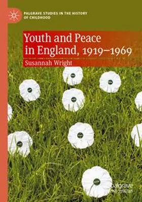 Wright |  Youth and Peace in England, 1919-1969 | Buch |  Sack Fachmedien