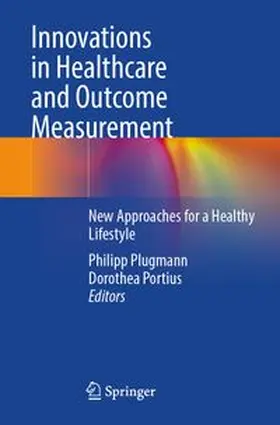 Plugmann / Portius |  Innovations in Healthcare and Outcome Measurement | Buch |  Sack Fachmedien