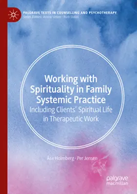 Holmberg / Jensen |  Working with Spirituality in Family Systemic Practice | Buch |  Sack Fachmedien