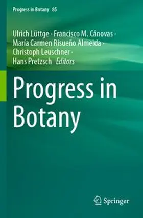Lüttge / Cánovas / Risueño Almeida |  Progress in Botany Vol. 85 | Buch |  Sack Fachmedien