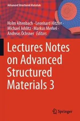 Altenbach / Hitzler / Johlitz |  Lectures Notes on Advanced Structured Materials 3 | Buch |  Sack Fachmedien