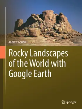 Goudie |  Rocky Landscapes of the World with Google Earth | Buch |  Sack Fachmedien