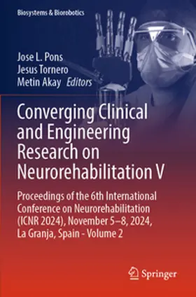 Pons / Tornero / Akay |  Converging Clinical and Engineering Research on Neurorehabilitation V | Buch |  Sack Fachmedien