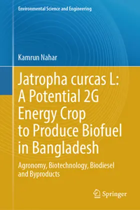 Nahar | Jatropha curcas L: A Potential 2G Energy Crop to Produce Biofuel in Bangladesh | E-Book | www.sack.de