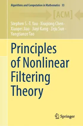 Yau / Chen / Tao |  Principles of Nonlinear Filtering Theory | Buch |  Sack Fachmedien