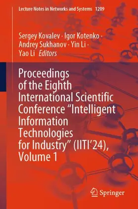 Kovalev / Kotenko / Sukhanov |  Proceedings of the Eighth International Scientific Conference "Intelligent Information Technologies for Industry" (IITI'24), Volume 1 | Buch |  Sack Fachmedien