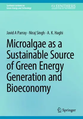 Parray / Haghi / Singh |  Microalgae as a Sustainable Source of Green Energy Generation and Bioeconomy | Buch |  Sack Fachmedien