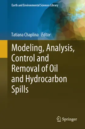 Chaplina |  Modeling, Analysis, Control and Removal of Oil and Hydrocarbon Spills | Buch |  Sack Fachmedien