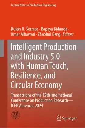 Šormaz / Geng / Bidanda |  Intelligent Production and Industry 5.0 with Human Touch, Resilience, and Circular Economy | Buch |  Sack Fachmedien
