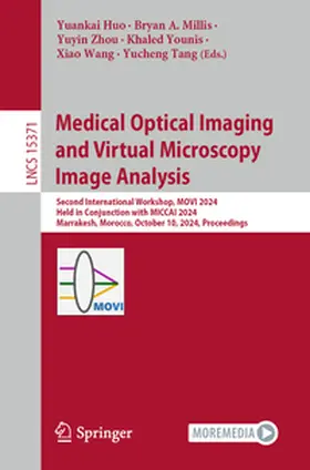 Huo / Millis / Zhou |  Medical Optical Imaging and Virtual Microscopy Image Analysis | eBook | Sack Fachmedien