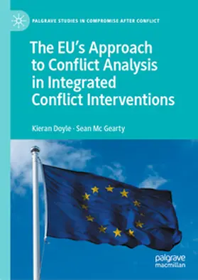 Mc Gearty / Doyle |  The EU's Approach to Conflict Analysis in Integrated Conflict Interventions | Buch |  Sack Fachmedien