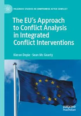 Doyle / Mc Gearty |  The EU's Approach to Conflict Analysis in Integrated Conflict Interventions | Buch |  Sack Fachmedien