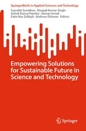 Sambhav / Singh / Öchsner |  Empowering Solutions for Sustainable Future in Science and Technology | Buch |  Sack Fachmedien