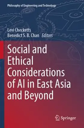Checketts / Chan |  Social and Ethical Considerations of AI in East Asia and Beyond | Buch |  Sack Fachmedien