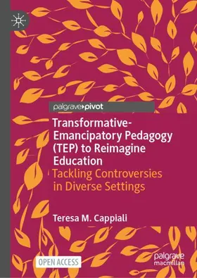 Cappiali |  Transformative-Emancipatory Pedagogy (TEP) to Reimagine Education | Buch |  Sack Fachmedien