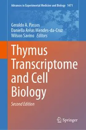 Passos / Mendes-da-Cruz / Savino | Thymus Transcriptome and Cell Biology | Buch | 978-3-031-77920-6 | www.sack.de