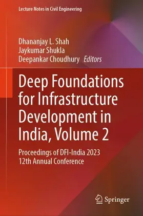 Shah / Choudhury / Shukla |  Deep Foundations for Infrastructure Development in India, Volume 2 | Buch |  Sack Fachmedien