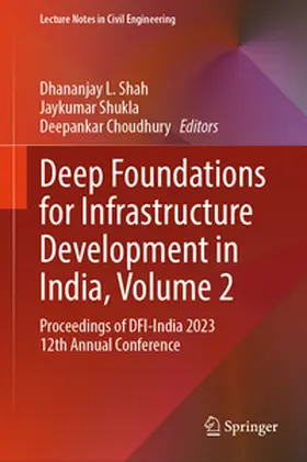 Shah / Shukla / Choudhury |  Deep Foundations for Infrastructure Development in India, Volume 2 | eBook | Sack Fachmedien
