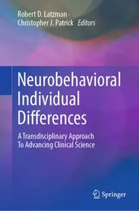Latzman / Patrick |  Neurobehavioral Individual Differences | eBook | Sack Fachmedien