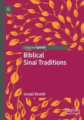 Knohl |  Biblical Sinai traditions | Buch |  Sack Fachmedien