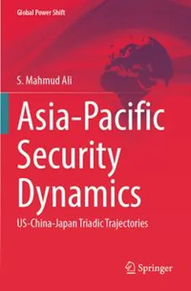 Ali | Asia-Pacific Security Dynamics | Buch | 978-3-031-78009-7 | www.sack.de