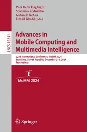 Delir Haghighi / Fedushko / Kotsis |  Advances in Mobile Computing and Multimedia Intelligence | eBook | Sack Fachmedien