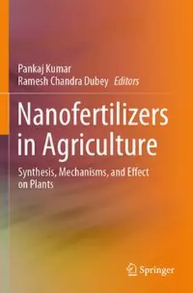 Kumar / Dubey |  Nanofertilizers in Agriculture | Buch |  Sack Fachmedien