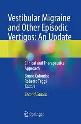 Colombo / Teggi | Vestibular Migraine and Other Episodic Vertigos: An Update | Buch | 978-3-031-78102-5 | www.sack.de