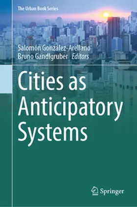 González-Arellano / Gandlgruber | Cities as Anticipatory Systems | E-Book | www.sack.de