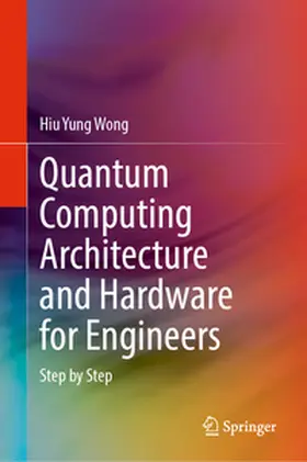 Wong |  Quantum Computing Architecture and Hardware for Engineers | eBook | Sack Fachmedien