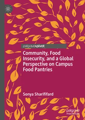 Sharififard |  Community, Food Insecurity, and a Global Perspective on Campus Food Pantries | Buch |  Sack Fachmedien