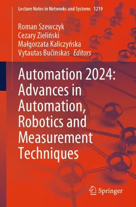 Szewczyk / Bucinskas / Zielinski | Automation 2024: Advances in Automation, Robotics and Measurement Techniques | Buch | 978-3-031-78265-7 | sack.de