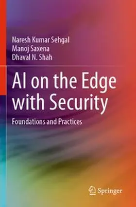 Sehgal / Saxena / Shah |  AI on the Edge with Security | Buch |  Sack Fachmedien