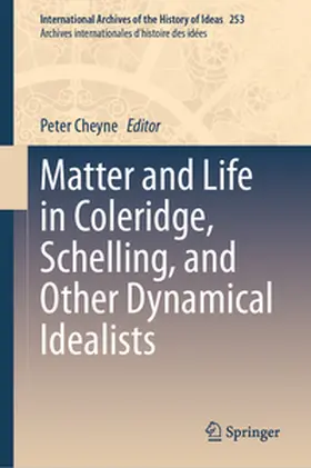 Cheyne | Matter and Life in Coleridge, Schelling, and Other Dynamical Idealists | E-Book | www.sack.de