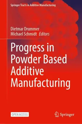 Schmidt / Drummer |  Progress in Powder Based Additive Manufacturing | Buch |  Sack Fachmedien